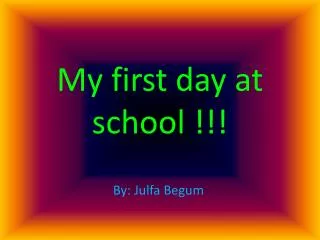 My first day at school !!!