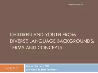 Children and Youth from Diverse Language Backgrounds: Terms and Concepts