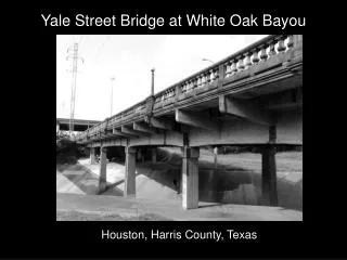 Yale Street Bridge at White Oak Bayou
