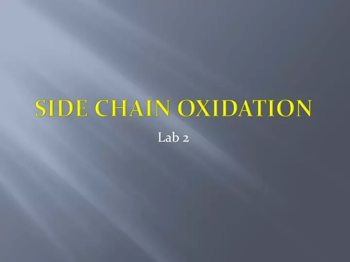side chain oxidation