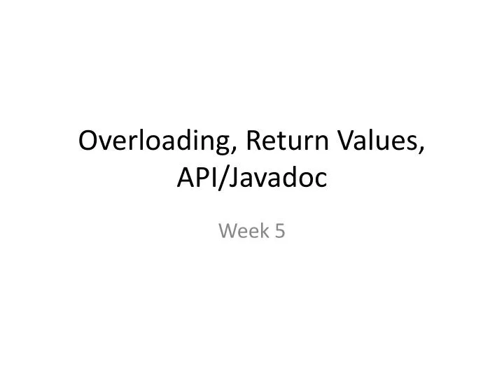 overloading return values api javadoc