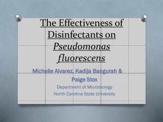 The Effectiveness of Disinfectants on Pseudomonas fluorescens