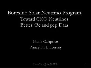 Borexino Solar Neutrino Program Toward CNO Neutrinos Better 7 Be and pep Data