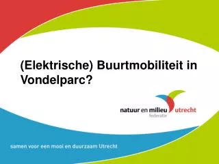 (Elektrische) Buurtmobiliteit in Vondelparc ?