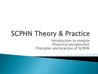SCPHN Theory &amp; Practice