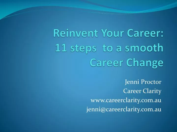 reinvent y our career 11 steps to a smooth career change