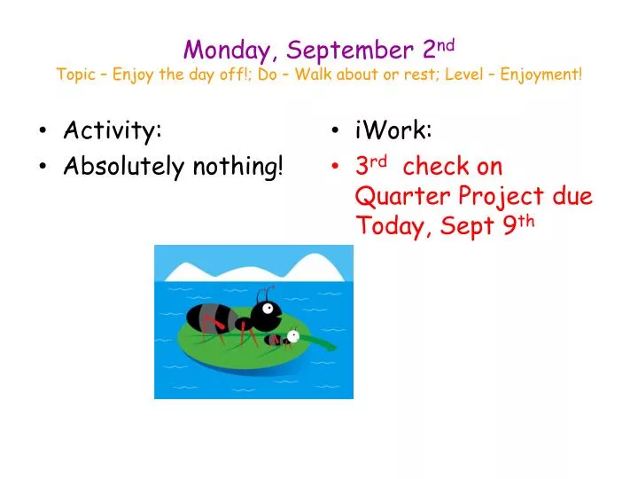 monday september 2 nd topic enjoy the day off do walk about or rest level enjoyment