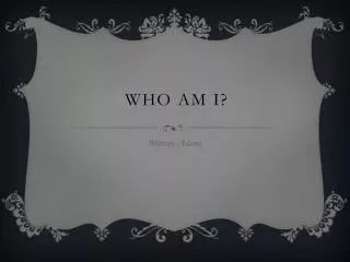 Who Am i ?