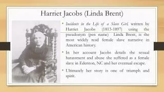 Harriet Jacobs (Linda Brent)