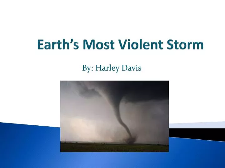 earth s most violent storm
