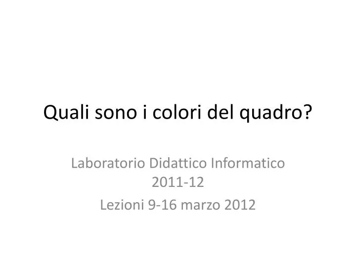 quali sono i colori del quadro