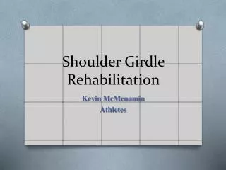Shoulder Girdle Rehabilitation