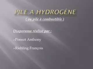 pile a hydrog ne