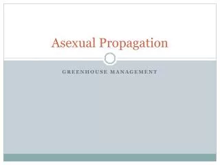 Asexual Propagation