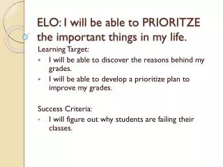 elo i will be able to prioritze the important things in my life