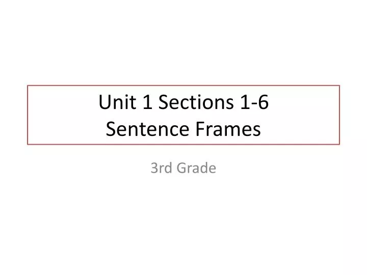 unit 1 sections 1 6 sentence frames