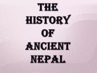 THE HISTORY OF ANCIENT NEPAL
