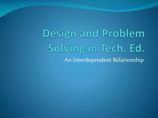 Design and Problem Solving in Tech. Ed.
