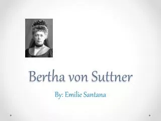 Bertha von Suttner