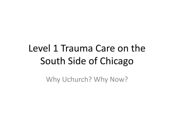 level 1 trauma care on the south side of chicago