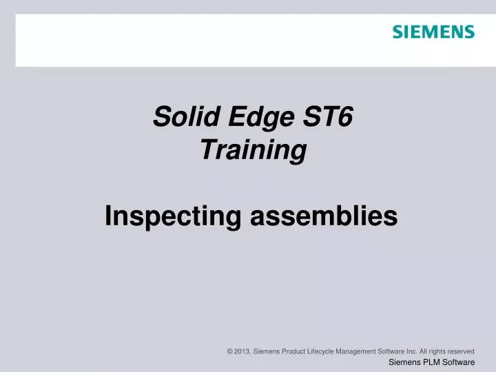 solid edge st6 training inspecting assemblies