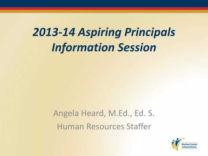 2013 14 aspiring principals information session