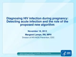Margaret Lampe, RN, MPH Division of HIV/AIDS Prevention, CDC