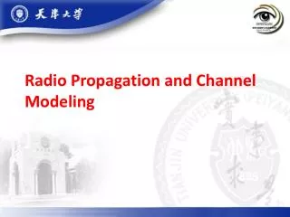 Radio Propagation and Channel Modeling
