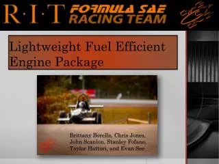 Lightweight Fuel Efficient Engine Package