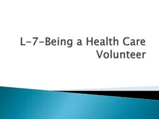 L-7-Being a Health Care Volunteer