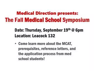 Medical Direction presents: The Fall Medical School Symposium