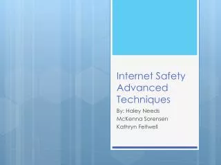 Internet Safety Advanced Techniques