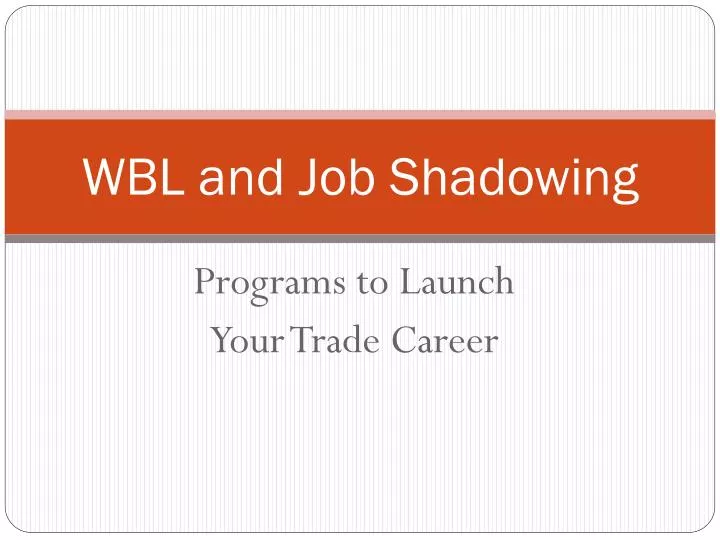 wbl and job shadowing