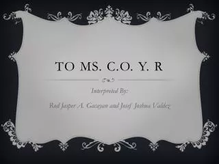 To MS. C.O. y. R