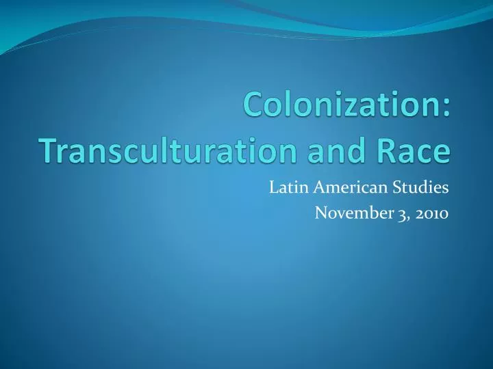 colonization transculturation and race