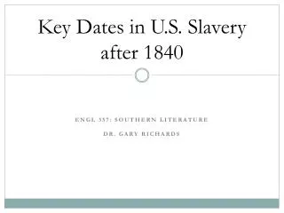 Key Dates in U.S. Slavery after 1840