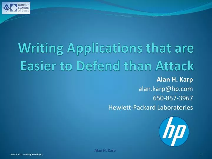 writing applications that are easier to defend than attack