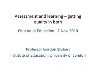Assessment and learning – getting quality in both