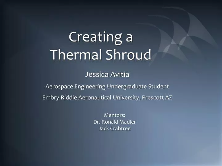 creating a thermal shroud