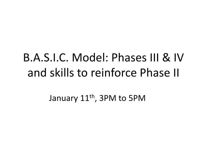 b a s i c model phases iii iv and skills to reinforce phase ii