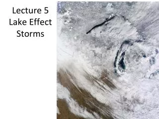 Lecture 5 Lake Effect Storms