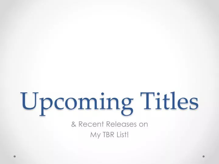 upcoming titles