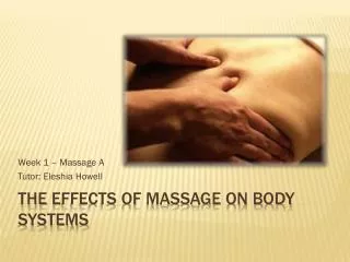 week 1 massage a tutor eleshia howell
