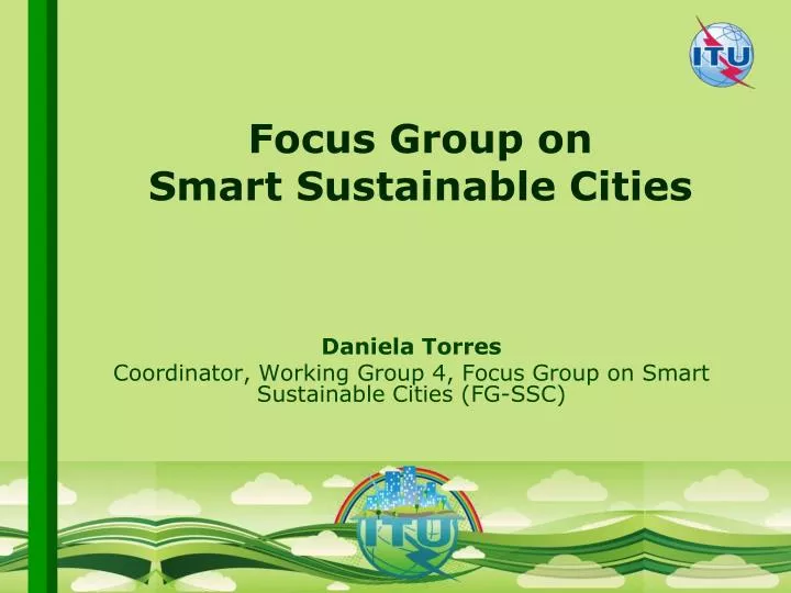 daniela torres coordinator working group 4 focus group on smart sustainable cities fg ssc