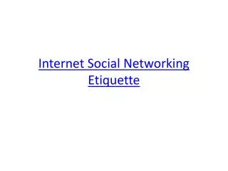 Internet Social Networking Etiquette