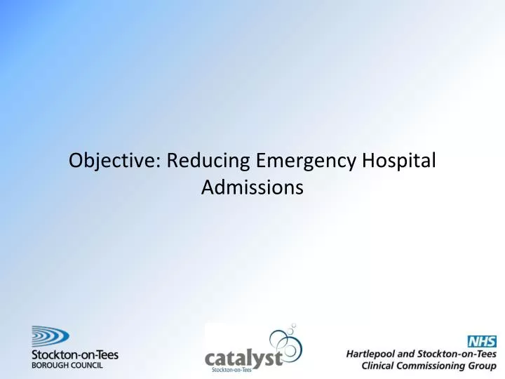 objective reducing emergency hospital admissions