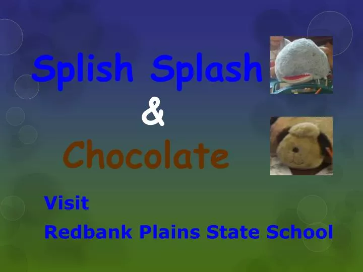 splish splash chocolate