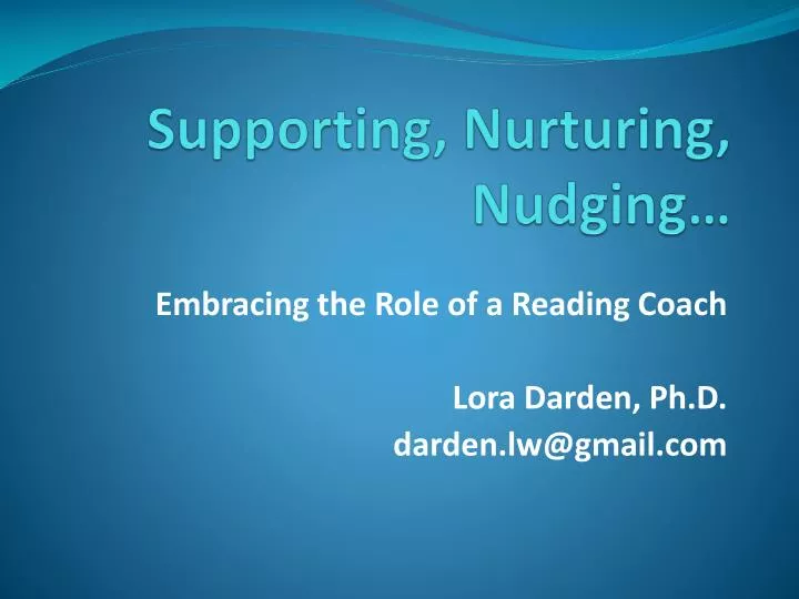 supporting nurturing nudging
