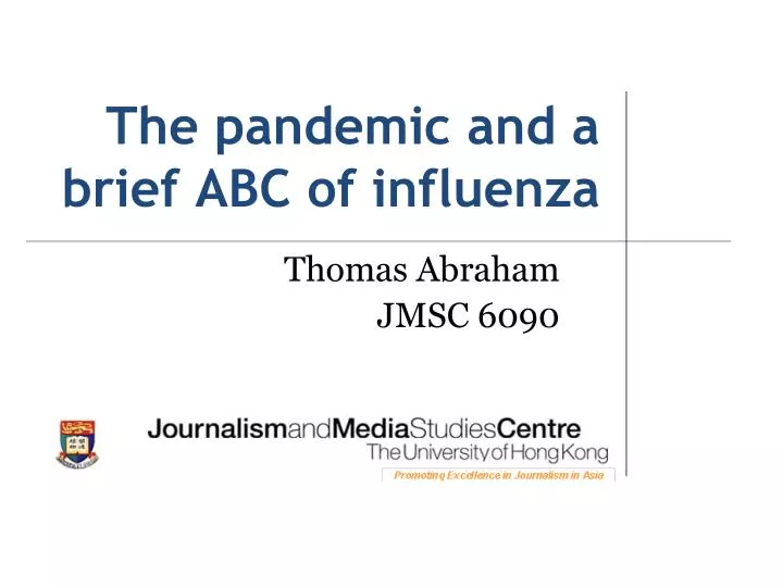 the pandemic and a brief abc of influenza