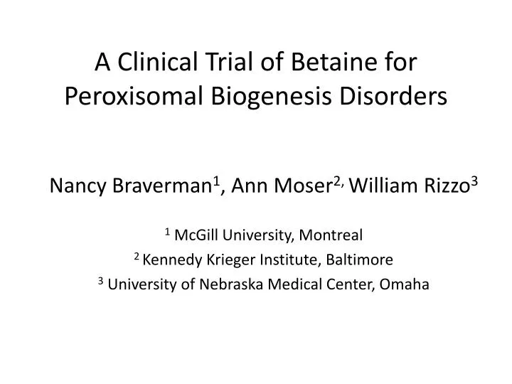 a clinical trial of betaine for peroxisomal biogenesis disorders